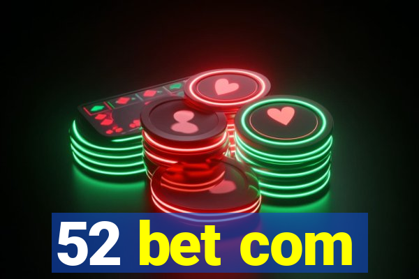 52 bet com